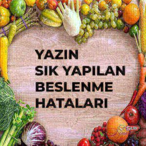 Sık Yapılan Beslenme Hataları ve Çözümleri